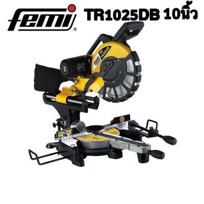 เลื่อยตัดองศาสไลด์10 FEMI รุ่น TR1025DB  เอียงซ้าย-ขวา กำลัง 2000วัตต์ รับประกัน 1 ปี