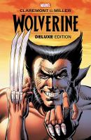 หนังสืออังกฤษ Wolverine by Claremont &amp; Miller: Deluxe Edition [Paperback]