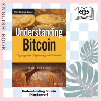 [Querida] Understanding Bitcoin : Cryptography, engineering and economics (The Wiley Finance) [Hardcover] by Pedro Franco