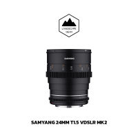 เลนส์ Samyang 24mm T1.5 VDSLR MK2 สำหรับกล้อง Full Frame