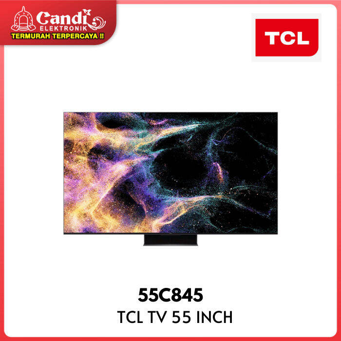TCL Mini LED HDR TV 55 Inch 55C845 Lazada Indonesia