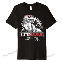 Sistersaurus T Shirt T Rex Sister Saurus Dinosaur Cotton Normal Tops Tees Prevalent Student Tshirts Printed On