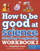 [New Book] พร้อมส่ง How to be Good at Science, Technology &amp; Engineering Workbook 2, Ages 11-14 (Key Stage 3): The Simplest-Ever Visual Workbook (How to Be Good at) [Paperback]