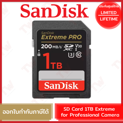 SanDisk Extreme Pro SDHC, SDXXO 1TB, U3, C10, V30, UHS-I การ์ดความจำ รับประกันสินค้าตลอดอายุการใช้งาน