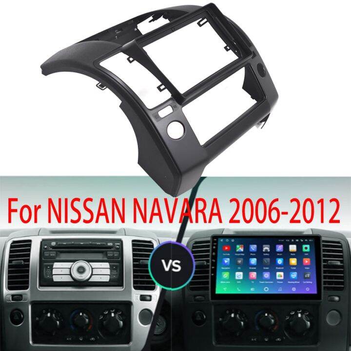 2 Din Frame Car Radio Fascia For Android 9 NISSAN NAVARA 20062012 Auto