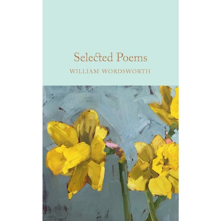 just things that matter most. ! &gt;&gt;&gt; Selected Poems By (author) William Wordsworth Hardback Macmillan Collectors Library English