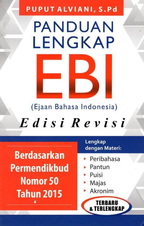 PANDUAN LENGKAP EBI (EJAAN BAHASA INDONESIA) EDISI REVISI TERLENGKAP ...