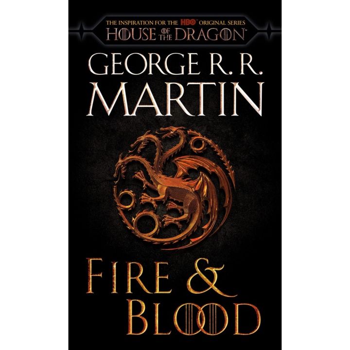 A happy as being yourself ! Fire &amp; Blood (HBO Tie-in Edition) : 300 Years Before A Game of Thrones By (author) George R. R. Martin
