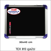 กระดานแบล็คบอร์ด TEX 813 ขนาด 30x40 ซม.