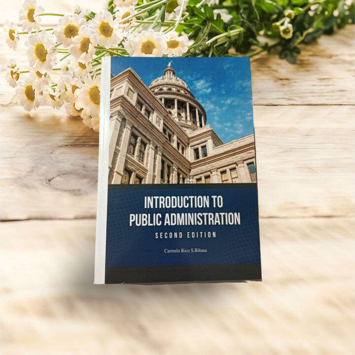 Introduction to Public Administration second edition By;Carmelo Rico S.Bihasa | Lazada PH