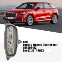 1Pair 81A998473 81A998474 Full LED Module Control Replacement Accessories For Audi Q2 2017-2023 DRL Daytime Running Light Source With Heat Sink