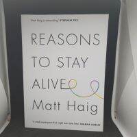 หนังสือ Reasons To Stay Alive by Matt Haig (ภาษาอังกฤษ)