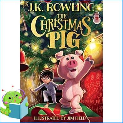 สินค้าใหม่ ! &gt;&gt;&gt; be happy and smile ! &gt;&gt;&gt; [UK Edition] หนังสือ The Christmas Pig ภาษาอังกฤษ หมูคริสต์มาส J. K. Rowling Harry Potter แฮร์รี่ พอตเตอร์ english book