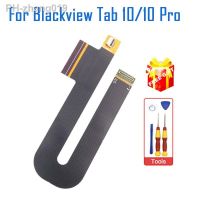 New Original Blackview Tab 10 LCD Screen Transfer FPC Main Ribbon Flex Cable FPC Accessories For Blackview Tab 10 Pro Tablets