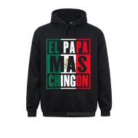 El Papa Mas Chingon Funny Mexican Dad Warm T-Shirt Rife Street Men Sweatshirts Long Sleeve Hoodies For Women Clothes Father Day Size Xxs-4Xl