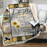 2023 Express Love Letter To My Daughter Soft Warm Plush Throw Blanket Sunflower 3D Print Blankets on Bed Sofa Home Textiles Best Gift