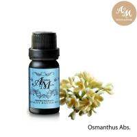 Aroma&amp;More  Osmanthus Absolute DILUTE 10 %น้ำมันหอมระเหยออสมันตัส ชนิดเจือจาง 10%  France  10/30/100ML