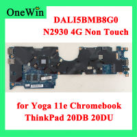 N2930 4GB 2GB RAM Non Touch for Yoga 11e Chromebook ThinkPad 20DB 20DU Notebook Mainboard FRU PN 00HW154 00HW153 DALI5BMB8G0