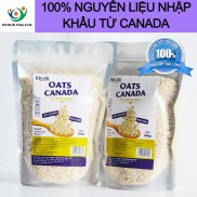 HCMYến Mạch Canada Cán Vỡ 500g