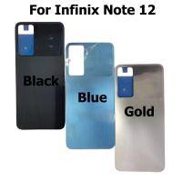 ฝาครอบกระจกด้านหลังสำหรับ Infinix Note 12 X663 X663C X663D ที่ประตูฝาหลังปิดโทรศัพท์เคสด้านหลังที่อยู่อาศัย