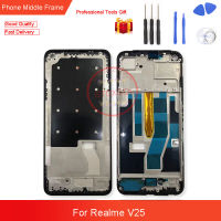 สำหรับ Realme V25โครงหน้ากากกลางที่อยู่อาศัยคณะกรรมการจอแอลซีดีสนับสนุนกลางแผงหน้าปัดเปลี่ยนอะไหล่ซ่อมแซม