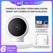 Camera ip gia đình thông minh Xiaomi Smart Wifi Camera 2K 3MP MJSXJ03HL