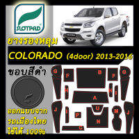 ยางรองหลุม แผ่นรองหลุม ตรงรุ่นเมืองไทย Chevrolet Colorado 4ประตู ปี 2012-2016 ชุดแต่ง เชฟโรเลต โคโรลาโด SLOTPAD แผ่นรอง ช่องวางของ ยางรอง ที่ รองแก้ว กัน