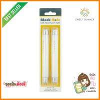 หลอดไฟเครื่องดักยุง BLACK HOLE 2 ชิ้นUVA FLUORESCENT TUBE BLACK HOLE 2PCS **หมดแล้วหมดเลย**