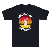 Popular Mens Graphics TShirt Shrooms Day Is Upon Us National Mushroom Day Gift Mycology Vintage Mens T-Shirt Cotton Tees Daily Wear  9ZXK