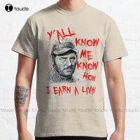 Quint- Jaws Classic yall know me how i earn a living quote classic T-Shirt graphic tshirts for women Custom aldult Teen unisex