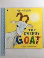 THE GREEDY GOAT by petr Horacek Paperback Book หนังสือนิทานปกอ่อนภาษาอังกฤษสำหรับเด็ก (มือสอง)