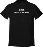 I Miss Seeing A 3d Movie - Mens Soft &amp; Comfortable T-Shirt