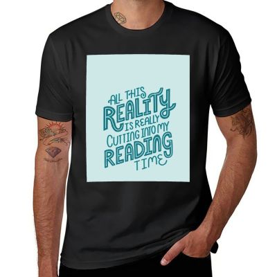 Reality Vs. Reading Book Nerd Quote Lettering T-Shirt Custom T Shirt T Shirts Mens T Shirt