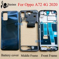 For Oppo A72 4G 2020 CPH2067 2067 LCD Faceplate Frame Front Middle Frame Housing Battery Door Back Cover Housing Case