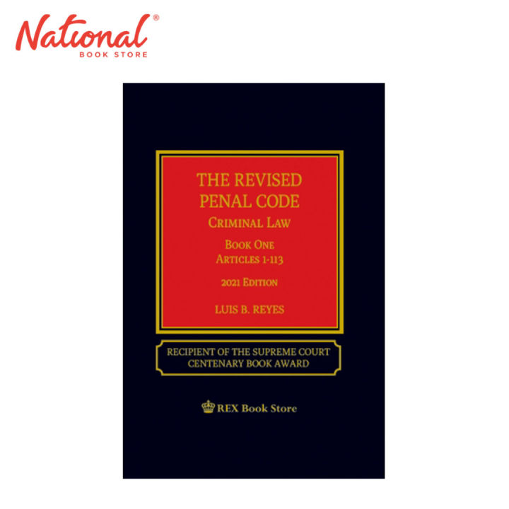 The Revised Penal Code: Criminal Law 2021 Edition By Luis B. Reyes ...