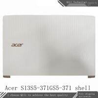 Acer ดั้งเดิม2023 ☆ N16C4 S5-371G S5-371 S13เคสฝาปิดด้านบน