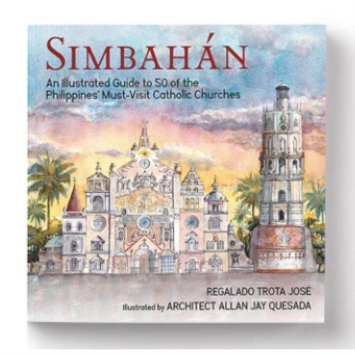 Simbahan: An Illustrated Guide To 50 Of The Philippines' Must-Visit ...