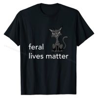 Feral Lives Matter Cat Rescue T Shirt Cotton Men T Shirts Family Tops Shirts Brand Design