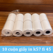 Giấy in nhiệt K57 x 45, giấy in bill K57 fi45 cho máy in khổ k57