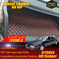 Citroen XM Sedan 1992-2002 Trunk A (เฉพาะท้ายรถแบบ A) ถาดท้ายรถ Citroen XM Sedan 1992 1993 1994 1995 1996 1997 1998 1999 2000 2001 2002 พรม6D VIP Magic Carmat