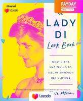 หนังสืออังกฤษลิขสิทธิ์แท้100% The Lady Di Look Book : What Diana Was Trying to Tell Us through Her Clothes [Hardcover]