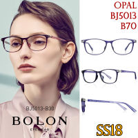 SS18 BOLON กรอบแว่นสายตา รุ่น OPAL BJ5013 B70 [TR] แว่นของญาญ่า แว่นของเจเจ โบลอน แว่นสายตา สายตาสั้น สายตายาว สายตาเอียง