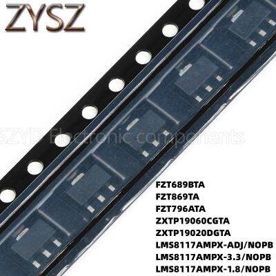 100PCS SOT223 FZT689BTA FZT869TA FZT796ATA ZXTP19060CGTA ZXTP19020DGTA LMS8117AMPX-ADJNOPB LMS8117AMPX3.3NOPB LMS8117AMPX1.8NOPB Electronic components