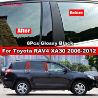 8X ประตูหน้าต่างรถคอลัมน์ B C ฝาครอบเสาสำหรับโตโยต้า RAV4 XA30 2006-2012คาร์บอนไฟเบอร์กระจกสีดำสติกเกอร์พีซี