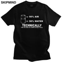 Cool Humor Technically The Glass Is Completely Science Sarcasm T Shirt Men Short Sleeved Funny Math Tee Scientists Quote T-shirt XS-6XL