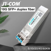 JT-COM 10G SFP + Duplex LC SFP โมดูลโหมดเดี่ยว2 ~ 80Km Optical Fiber โมดูล1310nm ต่างๆแบรนด์ Switch รองรับ