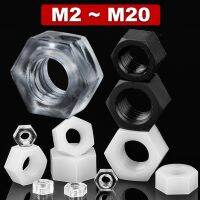 Plastic Nuts White Black Transparent Nylon Hexagonal Nuts Hex Metric Threaded Nut M2 M2.5 M3 M4 M5 M6 M8 M10 M12 M14 M16 M18 M20