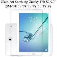 ฟิล์มกระจก นิรภัย สำหรับ Samsung Galaxy Tab S2 9.7 SM-T810 T813 T815 T819y ฟิล์มกระจก ป้องกันหน้าจอ Samsung Galaxy Tab S2 9.7 SM- T815ํ T819y (9.7)