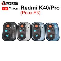 เหมาะสำหรับ Xiaomi กล้องหลัง F3 Poco พร้อมกรอบอะไหล่สำหรับซ่อม K40pro K40 Redmi