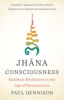 หนังสืออังกฤษใหม่ Jhana Consciousness : Buddhist Meditation in the Age of Neuroscience [Paperback]